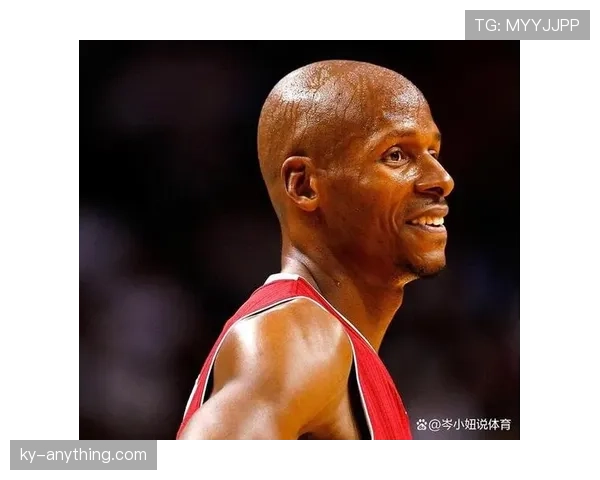 雷·阿伦无球跑动提升三分效率显著领先同时代射手